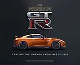 Fester Einband The Nissan Gt-R: Tracing the Lineage from 1969 to 2025 von Brian Long, Takahito Nakamura