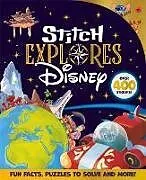 Kartonierter Einband Disney: Stitch Explores Disney von Walt Disney