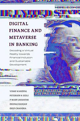 E-Book (epub) Digital Finance and Metaverse in Banking von Vinay Kandpal, Peterson K. Ozili, P. Mary Jeyanthi