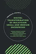 E-Book (epub) Digital Transformation of Malaysian Small and Medium Enterprises von Farzana Parveen Tajudeen, Sedigheh Moghavvemi, Thinaranjeney Thirumoorthi