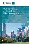 E-Book (pdf) Unifying the Field of Digital Twins for Urban Management von Ramy Elsehrawy, Bimal Kumar