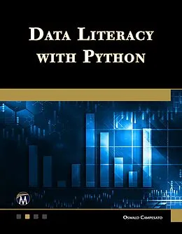 E-Book (epub) Data Literacy With Python von Mercury Learning and Information, Oswald Campesato