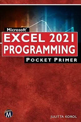 E-Book (epub) Microsoft Excel 2021 Programming Pocket Primer von Mercury Learning and Information, Julitta Korol