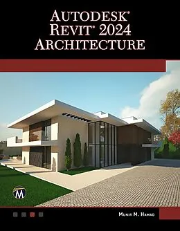 E-Book (epub) Autodesk® Revit® 2024 Architecture von Mercury Learning and Information, Munir Hamad