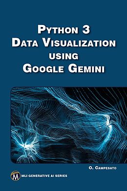 E-Book (epub) Python 3 Data Visualization Using Google Gemini von Mercury Learning and Information, Oswald Campesato