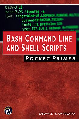 eBook (epub) Bash Command Line and Shell Scripts Pocket Primer de Mercury Learning and Information, Oswald Campesato