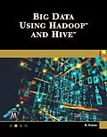 E-Book (epub) Big Data Using Hadoop and Hive von Nitin Kumar