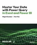 E-Book (epub) Master Your Data with Power Query in Excel and Power BI von MrExcel's Holy Macro! Books, Miguel Escobar, Ken Puls
