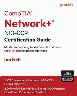 E-Book (epub) CompTIA® Network+® N10-009 Certification Guide von Ian Neil