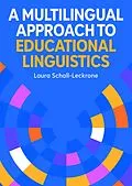 E-Book (epub) A Multilingual Approach to Educational Linguistics von Laura Schall-Leckrone