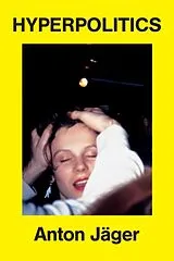 Kartonierter Einband Hyperpolitics von Anton Jäger