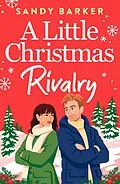 E-Book (epub) A Little Christmas Rivalry von Sandy Barker