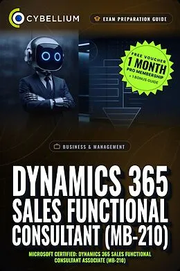 E-Book (epub) Dynamics 365 Sales Functional Consultant (MB-210) von Cybellium