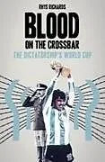 Kartonierter Einband Blood on the Crossbar von Rhys Richards
