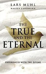 Fester Einband THE TRUE AND THE ETERNAL von Lars Muhl, Naleea Landmann