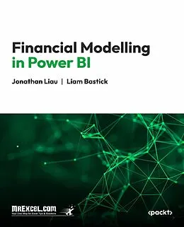 E-Book (epub) Financial Modelling in Power BI von MrExcel's Holy Macro! Books, Jonathan Liau, Liam Bastick