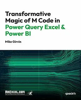E-Book (epub) Transformative Magic of M Code in Power Query Excel & Power BI von MrExcel's Holy Macro! Books, Mike Girvin