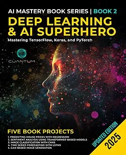 E-Book (epub) Deep Learning and AI Superhero von Cuantum Technologies LLC