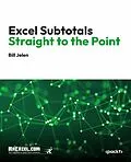 E-Book (epub) Excel Subtotals Straight to the Point von Bill Jelen
