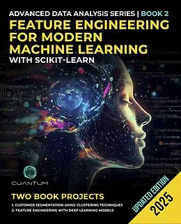 E-Book (epub) Feature Engineering for Modern Machine Learning with Scikit-Learn von Cuantum Technologies LLC