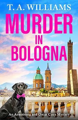 E-Book (epub) Murder in Bologna von T A Williams