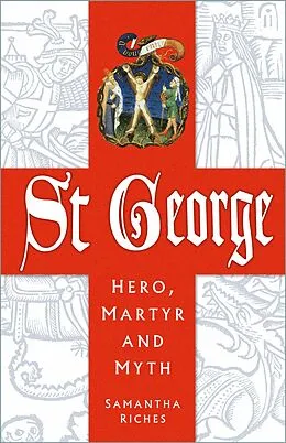 E-Book (epub) St George: Hero, Martyr and Myth von Samantha Riches