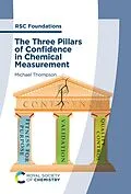 E-Book (epub) The Three Pillars of Confidence in Chemical Measurement von Michael Thompson