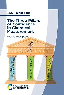 E-Book (epub) The Three Pillars of Confidence in Chemical Measurement von Michael Thompson