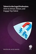 E-Book (epub) Talent in the Legal Profession von Anne Harnetty, Lara Selem, Rebecca Holdredge