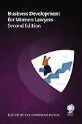 E-Book (epub) Business Development for Women Lawyers, Second Edition von Rachel Brushfield, Claire Rason, Natasha Innocenti
