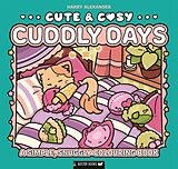Kartonierter Einband Cute & Cosy: Cuddly Days von Harry Alexander