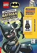 Kartonierter Einband LEGO® Batman(TM): Batman Needs You! (with LEGO Batman minifigure and batarang) von Buster Books, Lego®