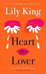 Kartonierter Einband Heart the Lover von King Lily