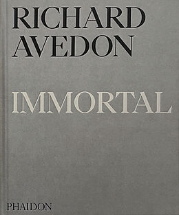 Fester Einband Richard Avedon Immortal von Richard Avedon