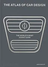 Fester Einband The Atlas of Car Design von Jason Barlow