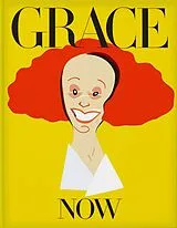 Fester Einband Grace: Now von Grace Coddington, Andrew Bevan