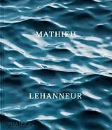 Fester Einband Mathieu Lehanneur von Mathieu Lehanneur, Spencer Bailey, Anne Bony