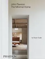Fester Einband John Pawson: The Minimal Home von John Pawson, Deyan Sudjic