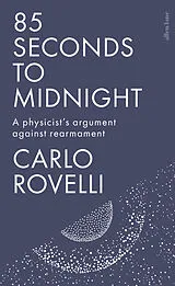 Kartonierter Einband 85 Seconds to Midnight von Carlo Rovelli