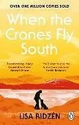 Kartonierter Einband When the Cranes Fly South von Lisa Ridzén