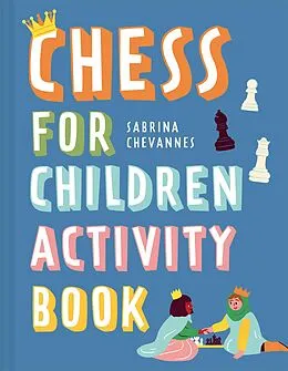 E-Book (epub) Chess For Children Activity Book von Sabrina Chevannes