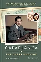 Kartonierter Einband Capablanca: The Chess Machine von Thomas Engqvist