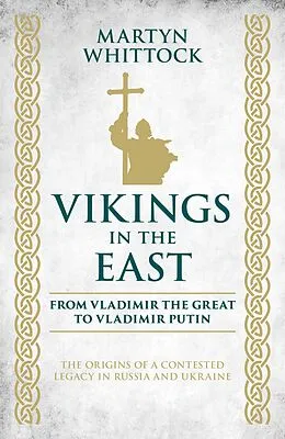 E-Book (epub) Vikings in the East von Martyn Whittock