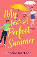 E-Book (epub) My Not So Perfect Summer von Phoebe Macleod