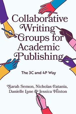 ePUB Collaborative Writing Groups for Academic Publishing von Sarah Semon, Nicholas Catania, Danielle Lane