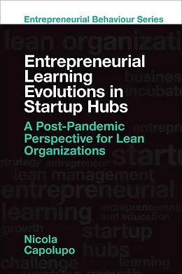 ePUB Entrepreneurial Learning Evolutions in Startup Hubs von Nicola Capolupo