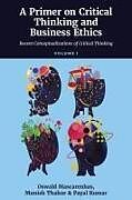 Livre Relié A Primer on Critical Thinking and Business Ethics de Oswald A J Mascarenhas Sj, Munish Thakur, Payal Kumar