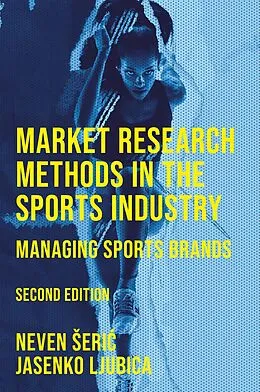 E-Book (epub) Market Research Methods in the Sports Industry von Neven Seric, Jasenko Ljubica