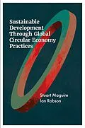 E-Book (epub) Sustainable Development Through Global Circular Economy Practices von Stuart Maguire, Ian Robson