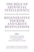 Livre Relié The Role of Artificial Intelligence in Regenerative Tourism and Green Destinations de 